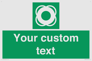 Custom sign safe condition Lifebuoy